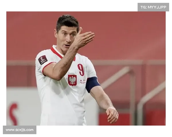 从成名之路看莱万多夫斯基辉煌职业生涯的发展轨迹深度全景研判述